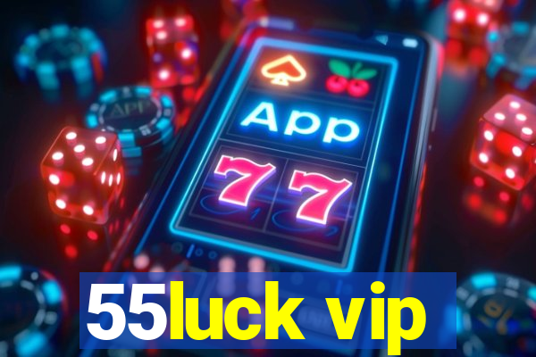 55luck vip